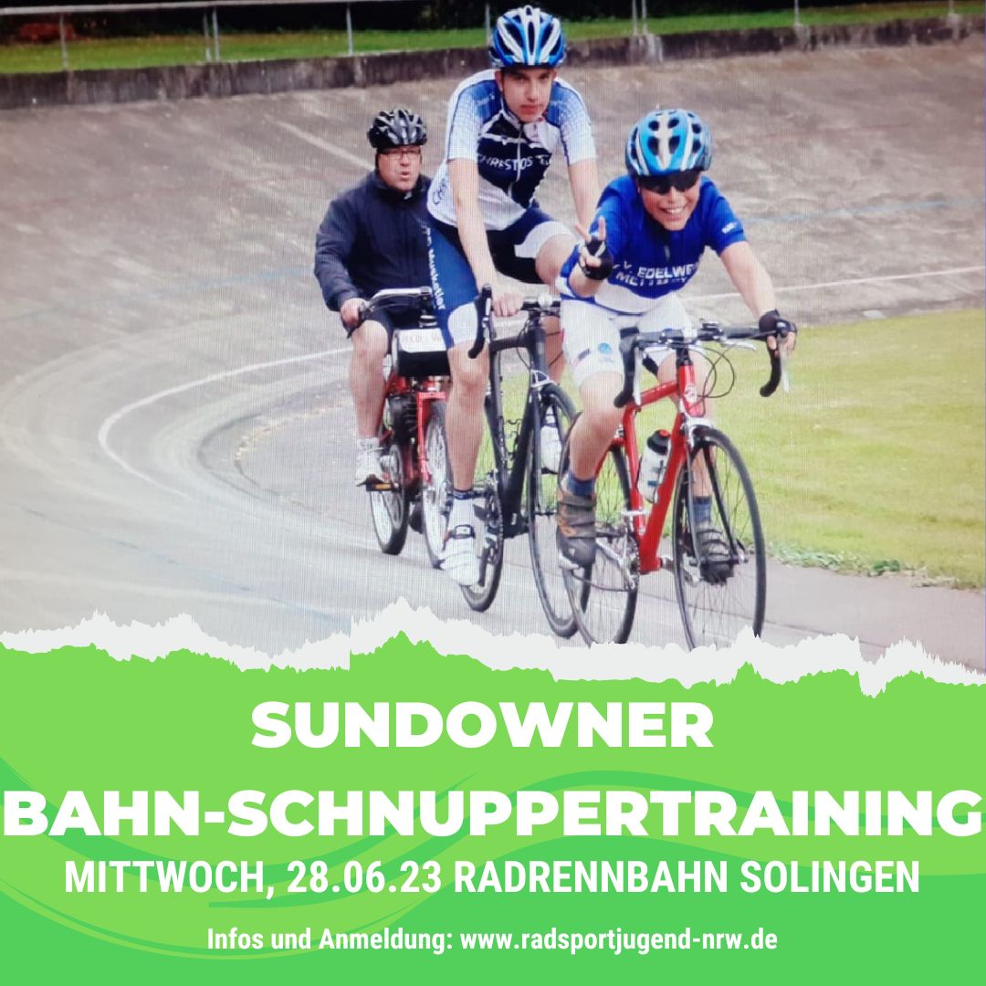 Jetzt noch schnell für unser Sundowner-Schnuppertraining auf der Radrennbahn Solingen anmelden!